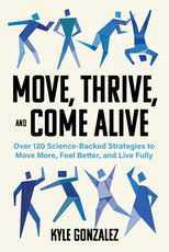 Move, Thrive, and Come Alive