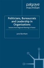 Politicians, Bureaucrats and Leadership in Organizations