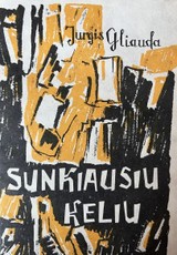 Sunkiausiu keliu