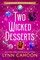 Two Wicked Desserts