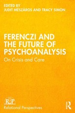 Ferenczi and the Future of Psychoanalysis
