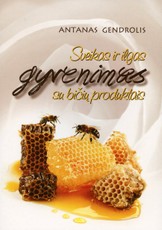 Sveikas ir ilgas gyvenimas su bičių produktais