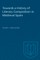 Towards a History of Literary Composition in Medieval Spain
