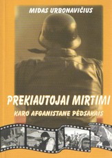 Prekiautojai mirtimi. Karo Afganistane pėdsakais