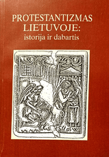 Protestantizmas Lietuvoje: istorija ir dabartis