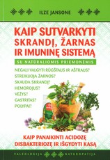 Kaip sutvarkyti skrandį, žarnas ir imuninę sistemą