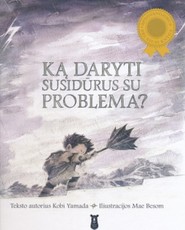 Ką daryti susidūrus su problema?