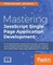 Mastering JavaScript Single Page Application Development