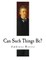 Can Such Things Be?