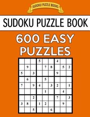 Sudoku Puzzle Book, 600 EASY Puzzles
