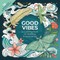 Good Vibes: A Coloring Book for Balance & Well-Being