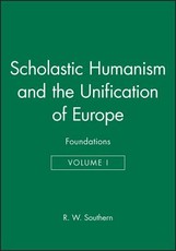 Scholastic Humanism and the Unification of Europe