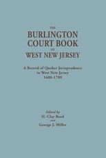 Burlington Court Book of West New Jersey, 1680-1709. American Legal Records, Volume 5