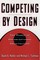 Competing by Design