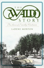 Waldo Story: The Home of Friendly Merchants