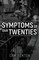 Symptoms of Our Twenties