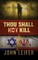Thou Shall Not Kill