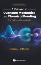 A Primer In Quantum Mechanics And Chemical Bonding: The Bell That Rings Light