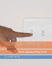 UTAH JOURNEYMAN ELECTRICIAN LICENSE Exam ExamFOCUS Study Notes & Review Questions