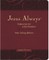 Jesus Always Note-Taking Edition, Leathersoft, Burgundy, with Full Scriptures