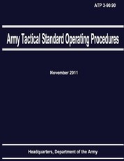 Army Tactical Standard Operating Procedures (ATP 3-90.90)