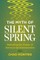 The Myth of Silent Spring