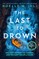 The Last to Drown