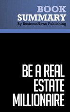 Summary: Be a Real Estate Millionaire - Dean Graziosi