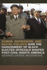 Rumor, Repression, and Racial Politics