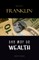 Way to Wealth: Ben Franklin on Money and Success