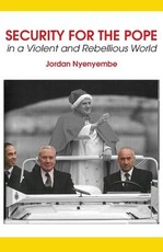 Security for the Pope. In a Violent and Rebellious World