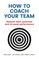 How to Coach Your Team