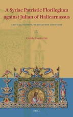 A Syriac Patristic Florilegium Against Julian of Halicarnassus