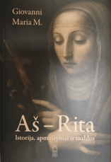 Aš – Rita. Istorija, apmąstymai ir maldos