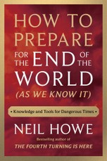 How to Prepare for the End of the World (as We Know It)