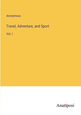 Travel, Adventure, and Sport