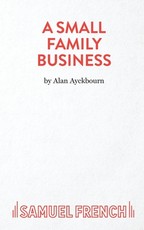 A Small Family Business - A Play