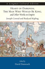 Heart of Darkness, the Man Who Would Be King, and Other Works on Empire