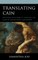 Translating Cain