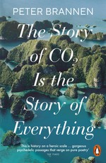 The Story of CO2 Is the Story of Everything