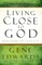 Living Close to God (When You're Not Good at It)