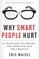 Why Smart People Hurt
