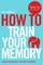How To Train Your Memory