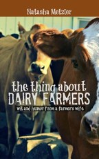 The Thing About Dairy Farmers
