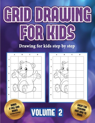 Drawing for kids step by step (Grid drawing for kids - Volume 2)