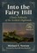 Into the Fairy Hill