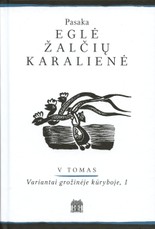 Pasaka „Eglė žalčių karalienė“. 5 tomas. Variantai grožinėje literatūroje