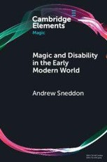 Magic and Disability in the Early Modern World