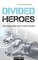 Divided Heroes