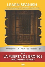 Learn Spanish with La Puerte De Bronce and Other Stories